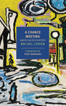 A Chance Meeting by Rachel Cohen