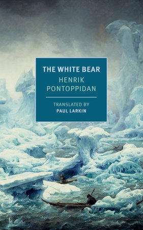 The White Bear by Henrik Pontoppidan