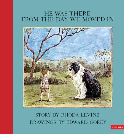 He Was There from the Day We Moved In by Rhoda Levine