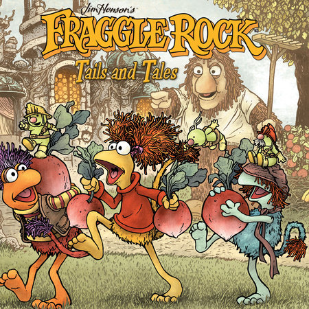 Fraggle Rock Vol. 2 Tails and Tales by Jim Henson and Various