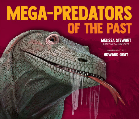 Mega-Predators of the Past by Melissa Stewart