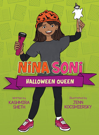 Nina Soni, Halloween Queen by by Kashmira Sheth; illustrated by Jenn Kocsmiersky