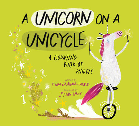 A Unicorn on a Unicycle by Lynda Graham-Barber