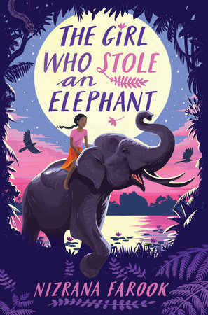 The Girl Who Stole an Elephant by Nizrana Farook