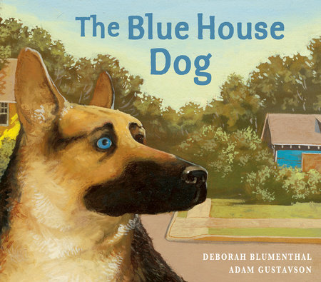 The Blue House Dog by Deborah Blumenthal