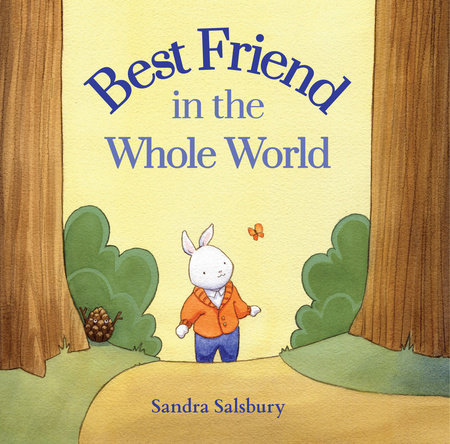 Best Friend in the Whole World by Sandra Salsbury