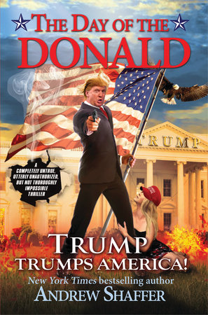 The Day of the Donald by Andrew Shaffer