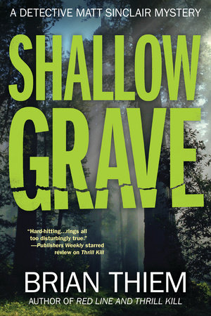 Shallow Grave by Brian Thiem