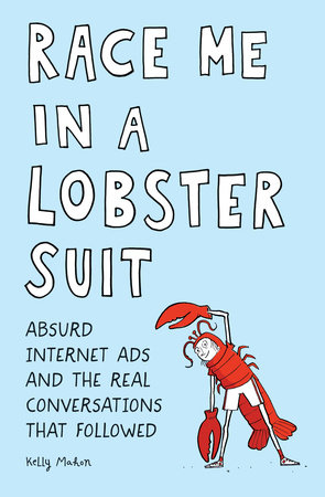 Race Me in a Lobster Suit by Kelly Mahon