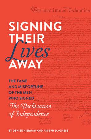Signing Their Lives Away by Denise Kiernan and Joseph D'Agnese