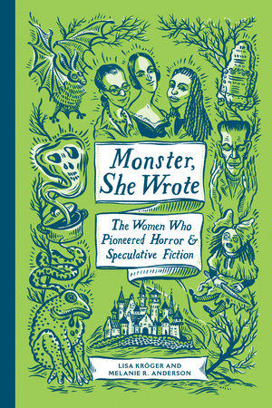 Monster, She Wrote by Lisa Kröger and Melanie R. Anderson