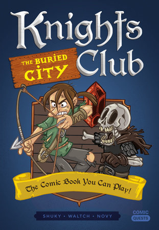 Knights Club: The Buried City by Shuky; Illustrated by Waltch; Coloring by Novy