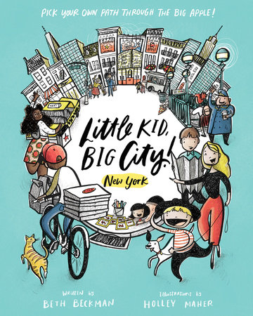 Little Kid, Big City!: New York by Beth Beckman; illustrated by Holley Maher