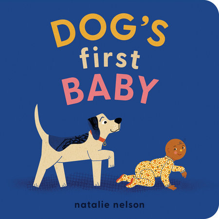 Dog's First Baby by Natalie Nelson