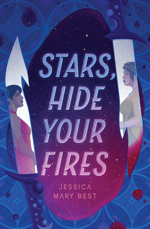 Stars, Hide Your Fires by Jessica Best
