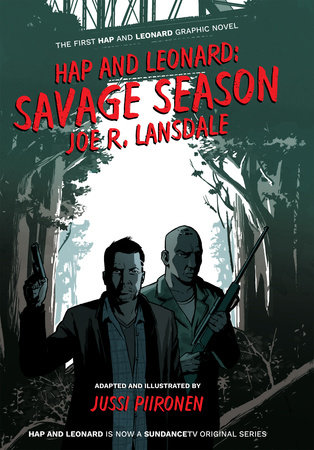 Hap and Leonard: Savage Season by Joe R. Lansdale