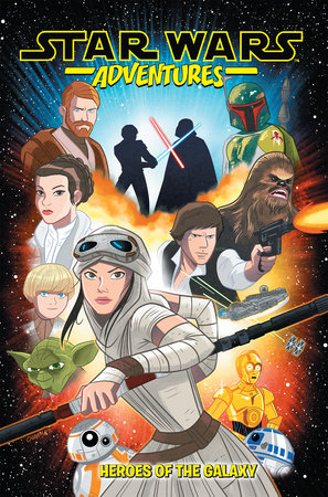 Star Wars Adventures Vol. 1: Heroes of the Galaxy by Landry Q. Walker and Cavan Scott