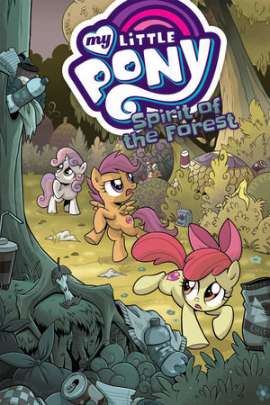 My Little Pony: Spirit of the Forest by Ted Anderson