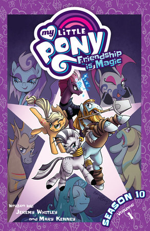 My Little Pony: Friendship is Magic Season 10, Vol. 1 by Jeremy Whitley and Mary Kenney