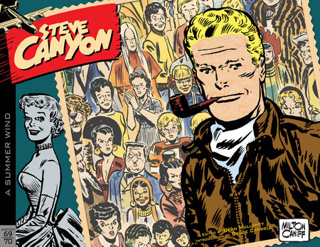Steve Canyon Volume 12: 1969-1970 by Milton Caniff