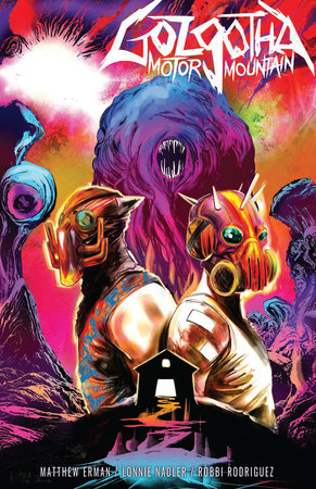 Golgotha Motor Mountain by Matthew Erman and Lonnie Nadler