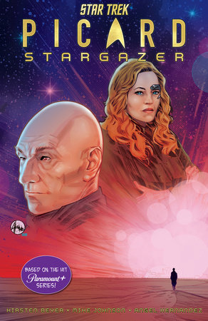 Star Trek: Picard-Stargazer by Mike Johnson and Kirsten Beyer