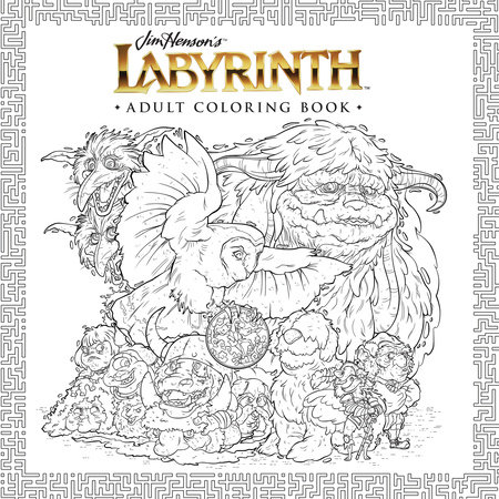 Jim Henson's Labyrinth Adult Coloring Book by 