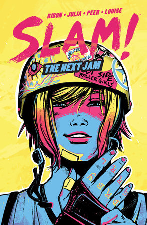 SLAM!: The Next Jam by Pamela Ribon
