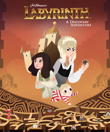 Jim Henson's Labyrinth: A Discovery Adventure by 