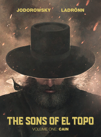 The Sons of El Topo Vol. 1: Cain by Alejandro Jodorowsky