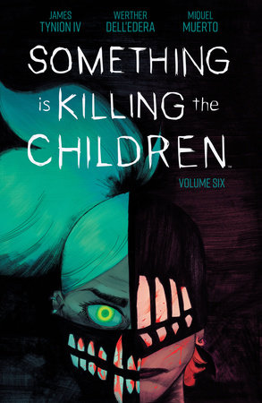 Something is Killing the Children Vol. 6 by James Tynion IV