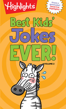 Best Kids' Jokes Ever! Volume 2 by Highlights