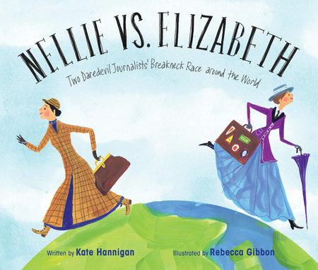 Nellie vs. Elizabeth by Kate Hannigan