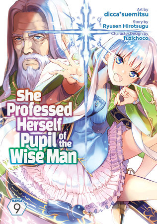 She Professed Herself Pupil of the Wise Man (Manga) Vol. 9 by Ryusen Hirotsugu