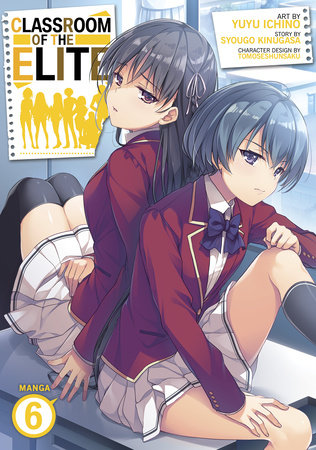 Classroom of the Elite (Manga) Vol. 6 by Syougo Kinugasa