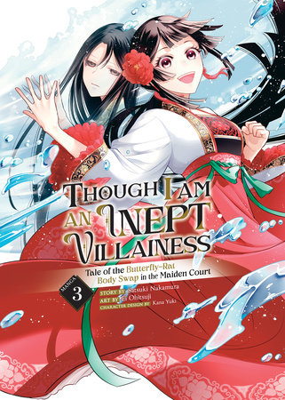 Though I Am an Inept Villainess: Tale of the Butterfly-Rat Body Swap in the Maiden Court (Manga) Vol. 3 by Satsuki Nakamura