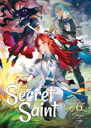 A Tale of the Secret Saint (Light Novel) Vol. 6 by Touya