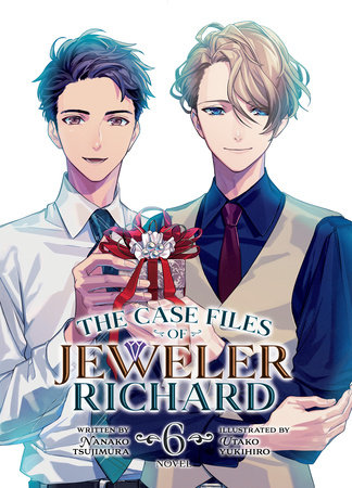 The Case Files of Jeweler Richard (Light Novel) Vol. 6 by Nanako Tsujimura