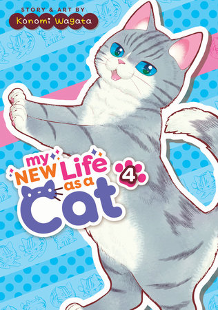 My New Life as a Cat Vol. 4 by Konomi Wagata