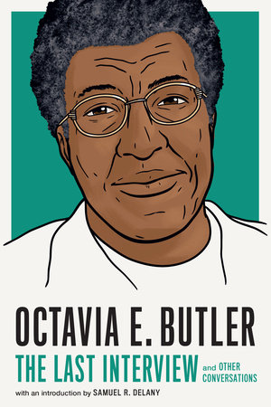 Octavia E. Butler: The Last Interview by Melville House