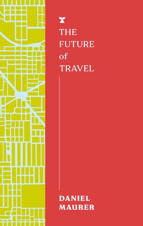 The Future of Travel by Daniel Maurer