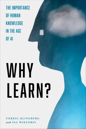 Why Learn? by Torkel Klingberg and Asa Wikforss