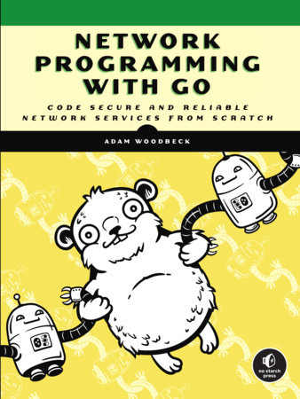 Network Programming with Go by Adam Woodbeck