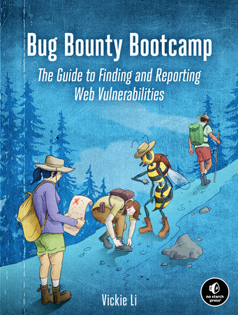 Bug Bounty Bootcamp by Vickie Li