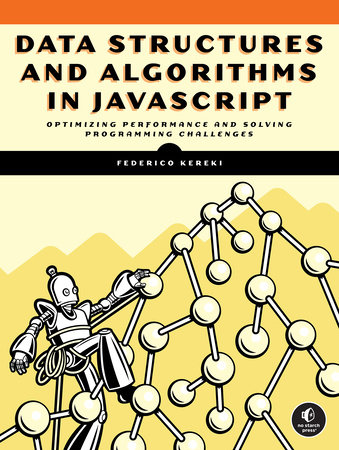 Data Structures and Algorithms in JavaScript by Federico Kereki