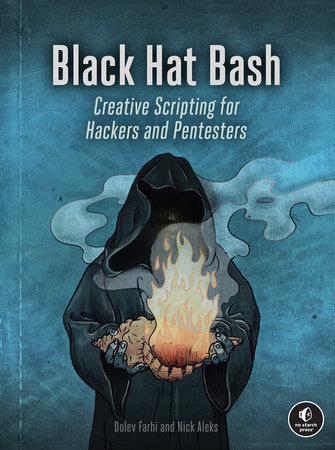 Black Hat Bash by Nick Aleks and Dolev Farhi