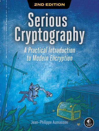 Serious Cryptography, 2nd Edition by Jean-Philippe Aumasson