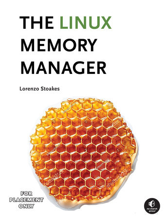 The Linux Memory Manager by Lorenzo Stoakes: 9781718504462 ...