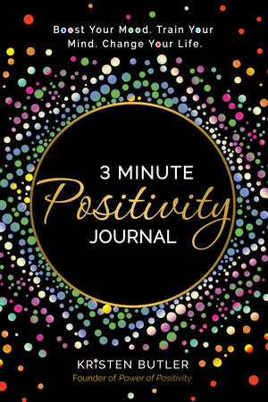 3 Minute Positivity Journal by Kristen Butler