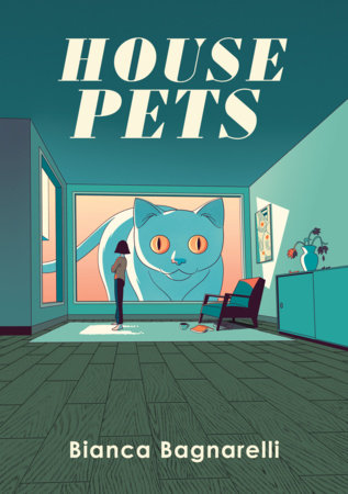 House Pets by Bianca Bagnarelli